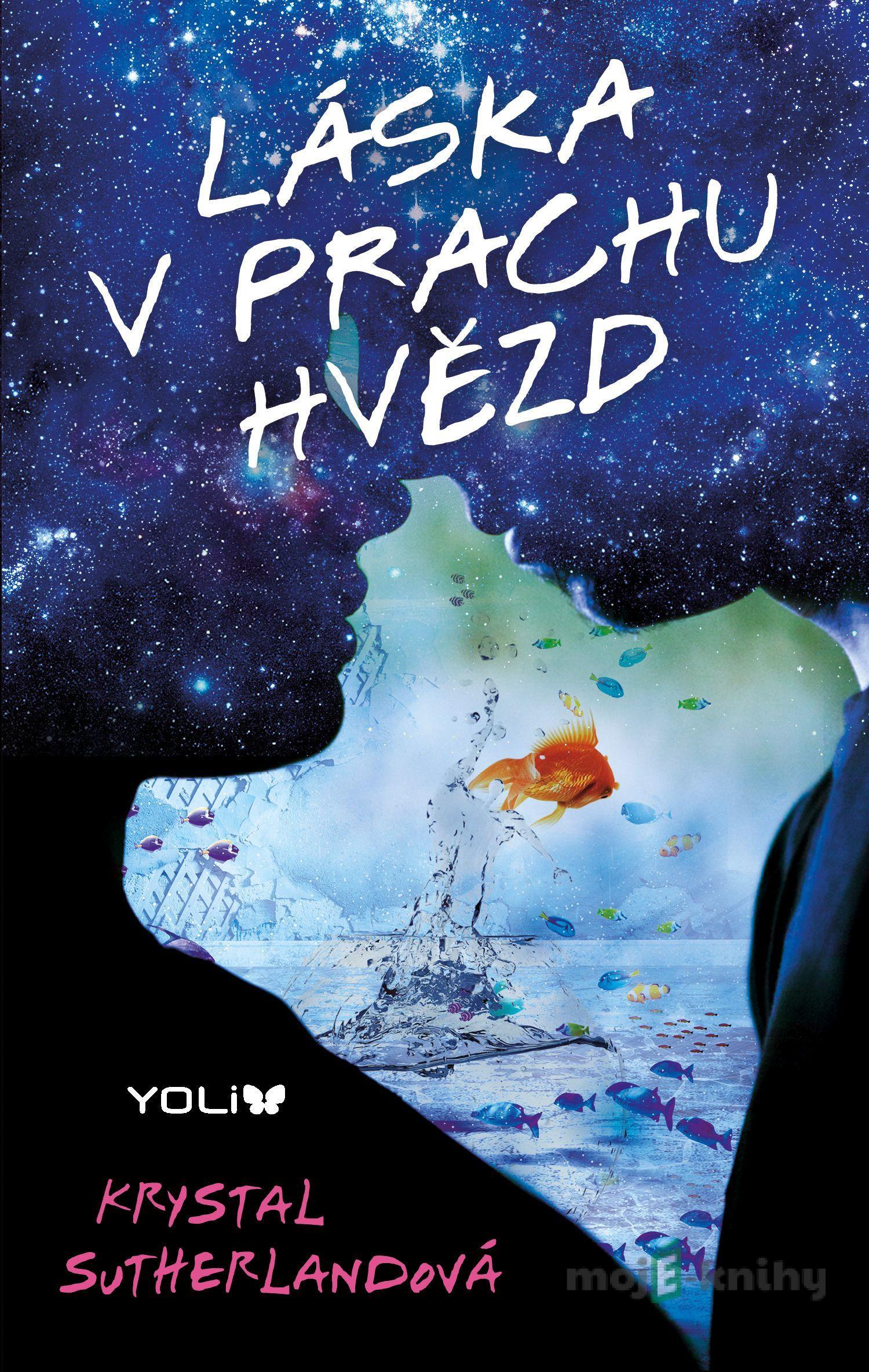 Láska v prachu hvězd - Krystal Sutherland Láska v prachu hvězd - Krystal Sutherland
