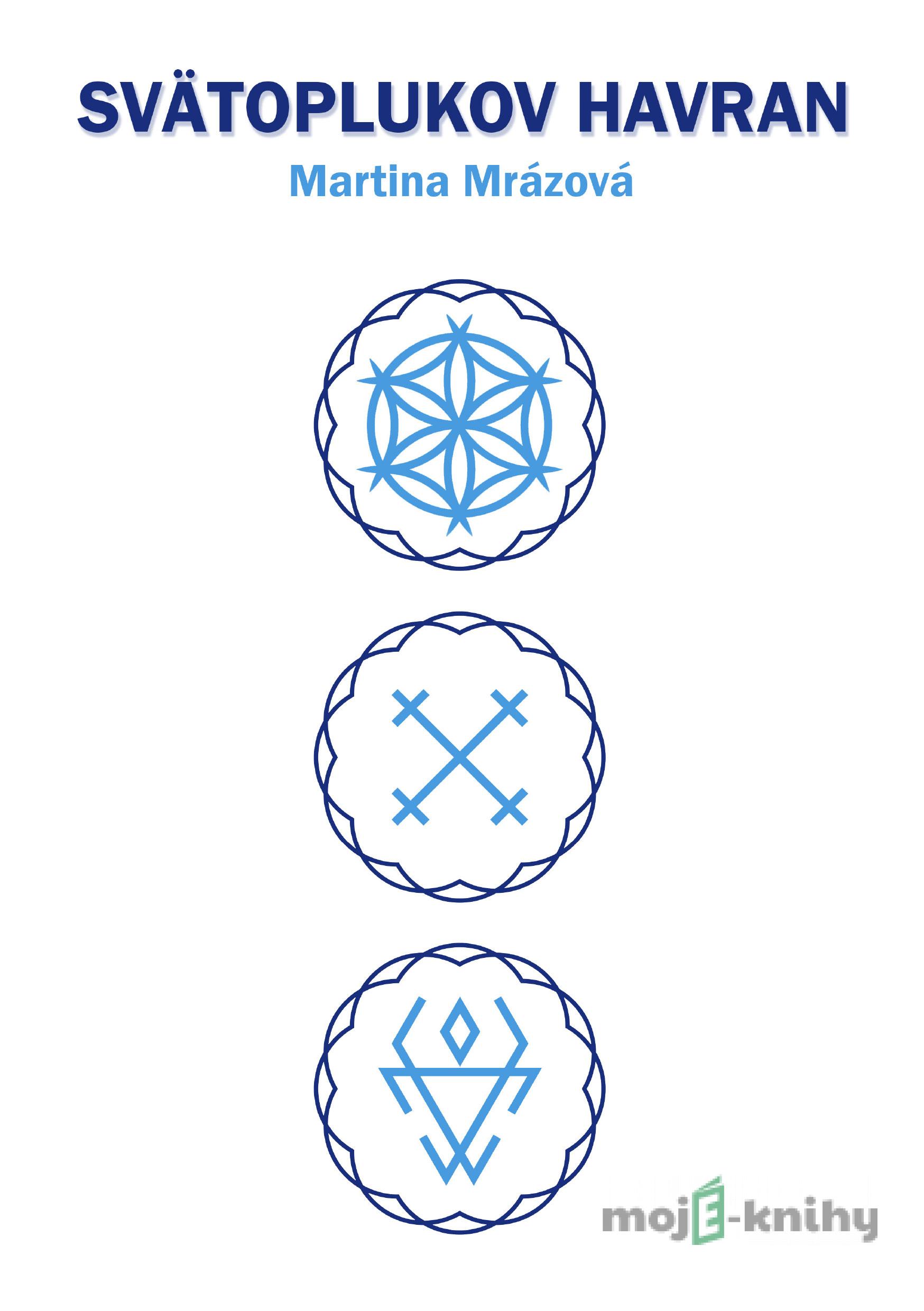 Svätoplukov Havran - Martina Mrázová Svätoplukov Havran - Martina Mrázová