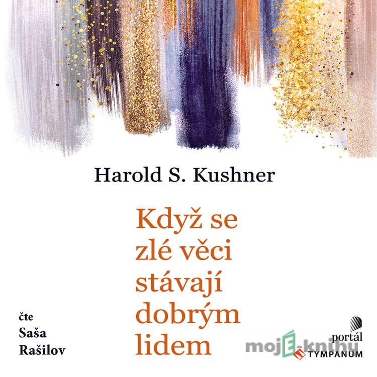 Když se zlé věci stávají dobrým lidem - Harold S. Kushner Když se zlé věci stávají dobrým lidem - Harold S. Kushner