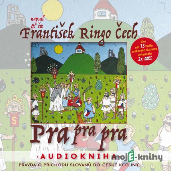 Pra pra pra - František Ringo Čech