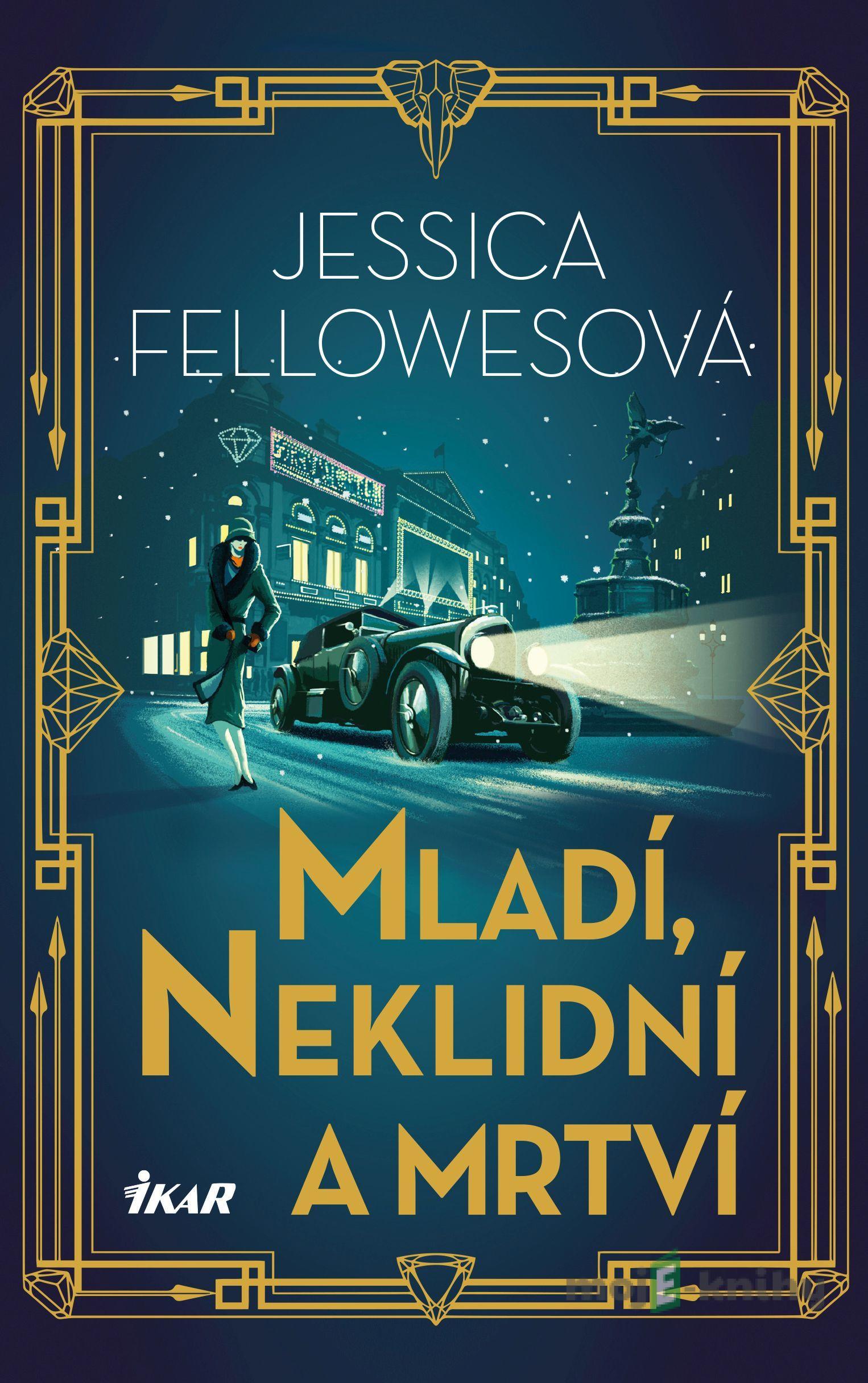 Mladí, neklidní a mrtví - Jessica Fellowes Mladí, neklidní a mrtví - Jessica Fellowes