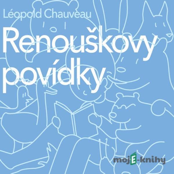 Renouškovy povídky - Léopold Chauveau