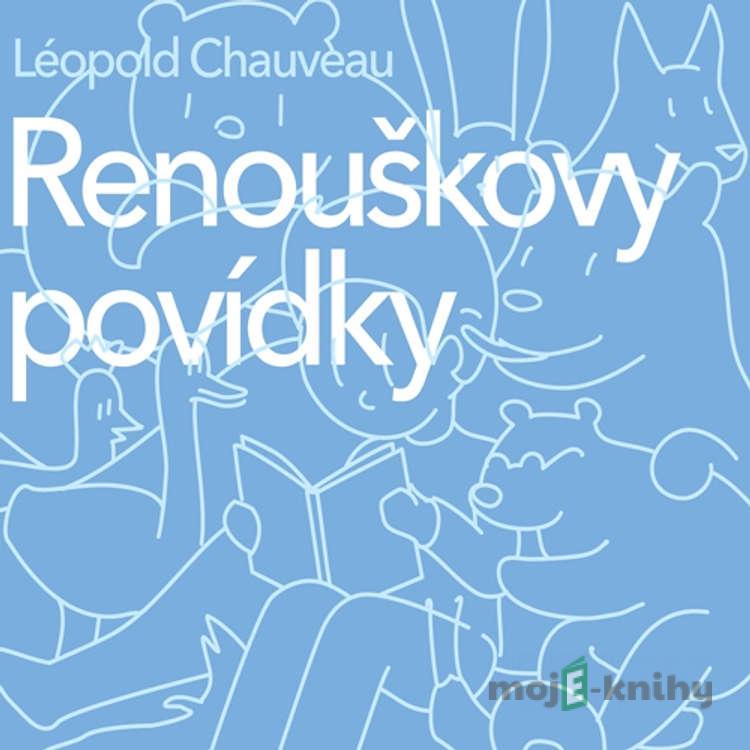 Renouškovy povídky - Léopold Chauveau Renouškovy povídky - Léopold Chauveau