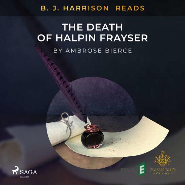 B. J. Harrison Reads The Death of Halpin Frayser (EN) - Ambrose Bierce