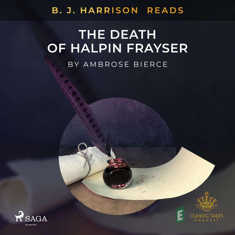 B. J. Harrison Reads The Death of Halpin Frayser (EN) - Ambrose Bierce B. J. Harrison Reads The Death of Halpin Frayser (EN) - Ambrose Bierce
