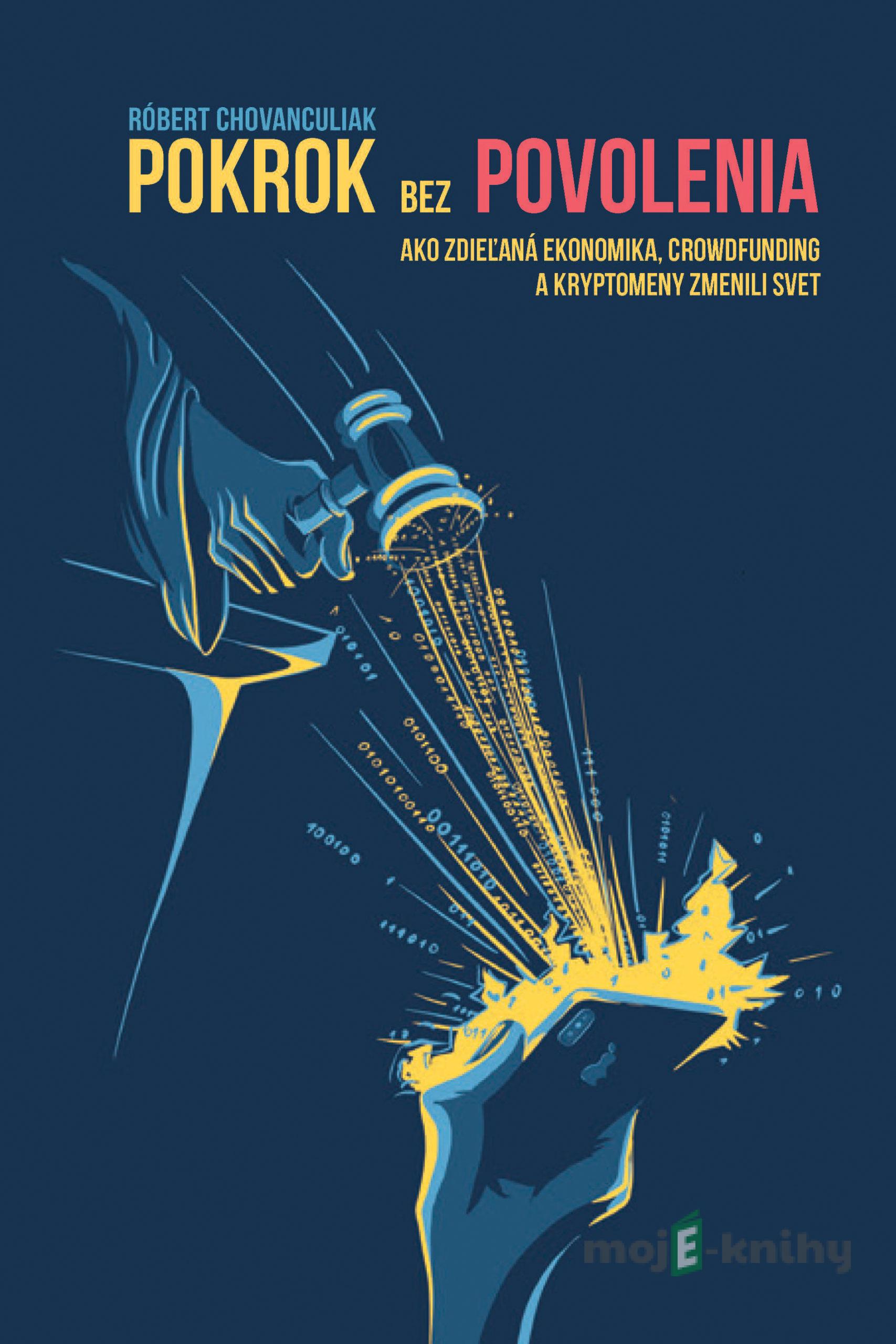 Pokrok bez povolenia - Róbert Chovanculiak Pokrok bez povolenia - Róbert Chovanculiak