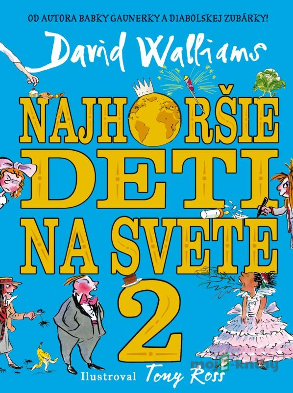 Najhoršie deti na svete 2 - David Walliams Najhoršie deti na svete 2 - David Walliams