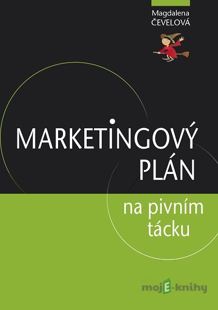 Marketingový plán na pivním tácku - Magdalena Čevelová Marketingový plán na pivním tácku - Magdalena Čevelová