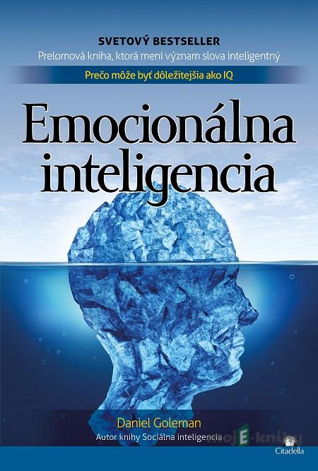 Emocionálna inteligencia - Daniel Goleman Emocionálna inteligencia - Daniel Goleman