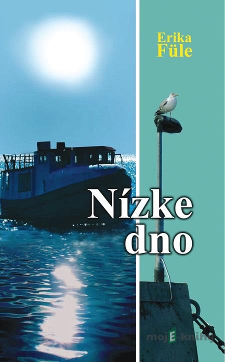 Nízke dno - Erika Füle Nízke dno - Erika Füle