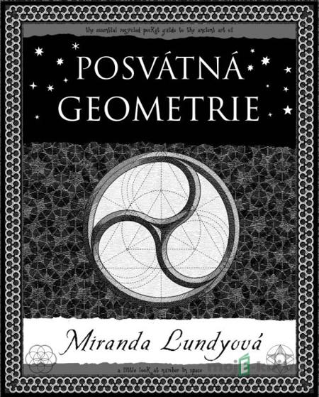Posvátná geometrie - Miranda Lundyová Posvátná geometrie - Miranda Lundyová