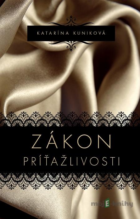 Zákon príťažlivosti - Katarína Kuniková Zákon príťažlivosti - Katarína Kuniková