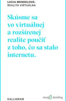 Realita Virtuálna - Lucia Mendelová