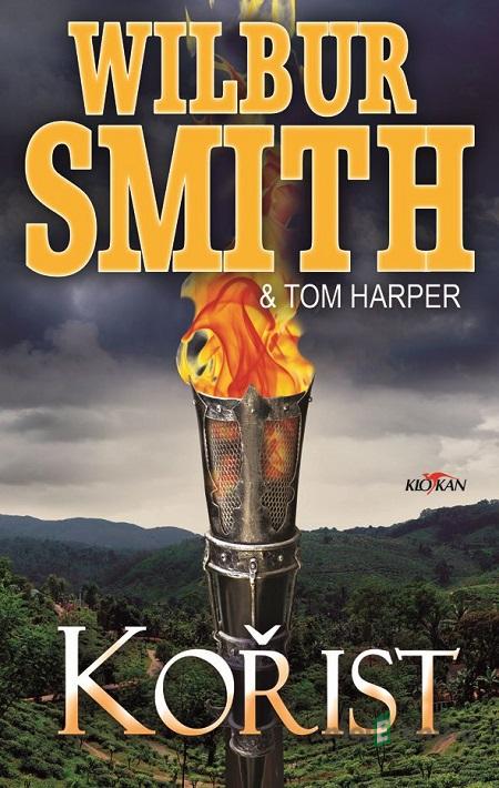 Kořist - Wilbur Smith, Tom Harper Kořist - Wilbur Smith, Tom Harper