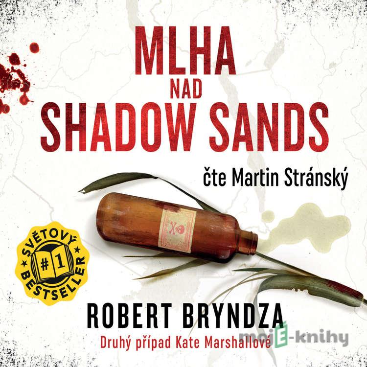 Mlha nad Shadow Sands - Robert Bryndza Mlha nad Shadow Sands - Robert Bryndza