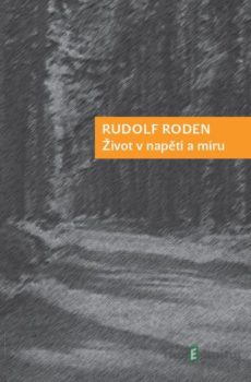 Život v napětí a míru - Rudolf Roden