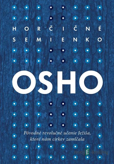 Horčičné semienko - Osho Horčičné semienko - Osho