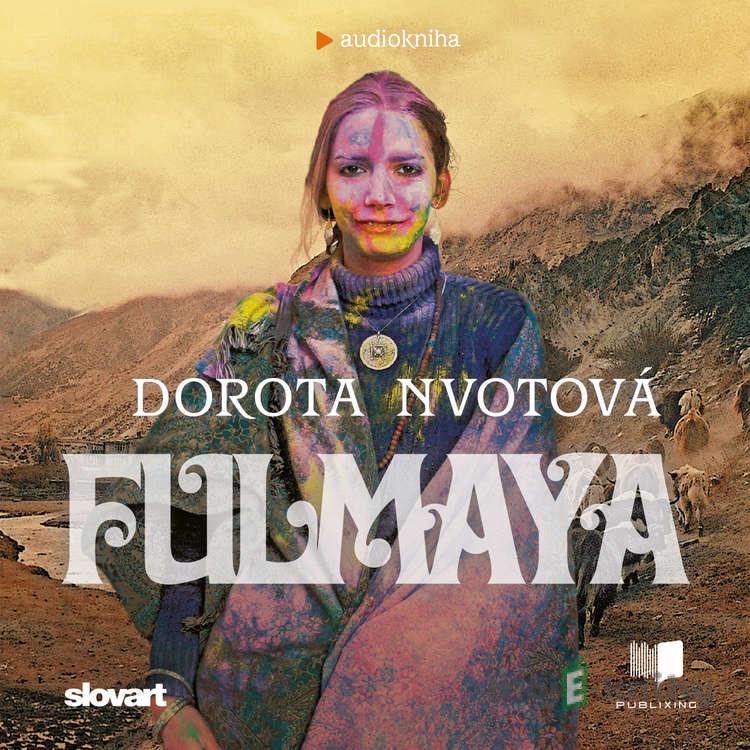 Fulmaya - Dorota Nvotová Fulmaya - Dorota Nvotová