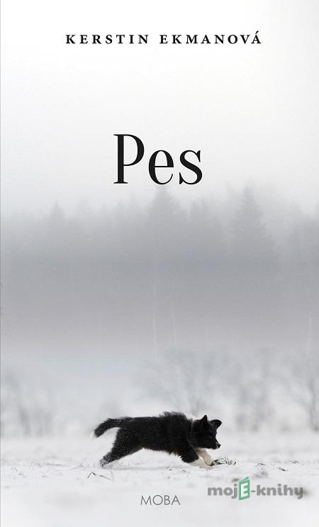 Pes - Kerstin Ekmanová Pes - Kerstin Ekmanová