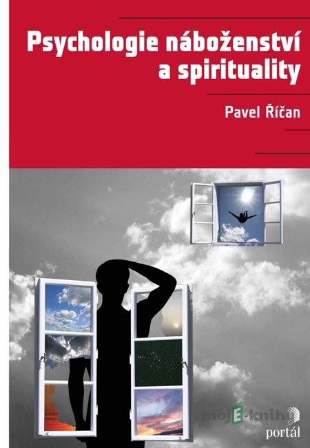Psychologie náboženství a spirituality - Pavel Říčan Psychologie náboženství a spirituality - Pavel Říčan