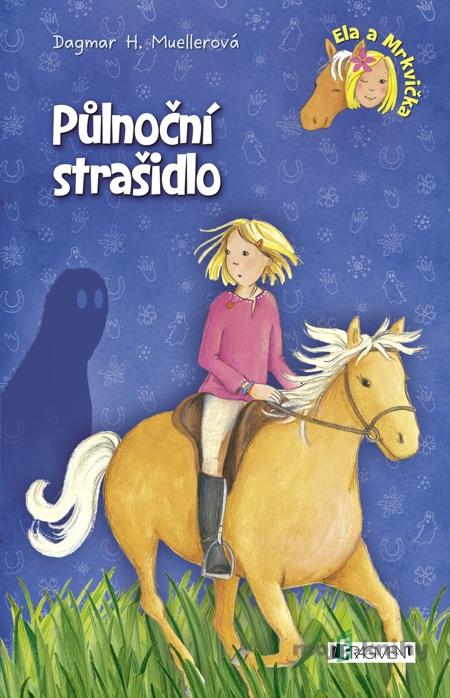 Ela a Mrkvička – Půlnoční strašidlo - Dagmar H. Mueller, Miriam Cordes Ela a Mrkvička – Půlnoční strašidlo - Dagmar H. Mueller, Miriam Cordes