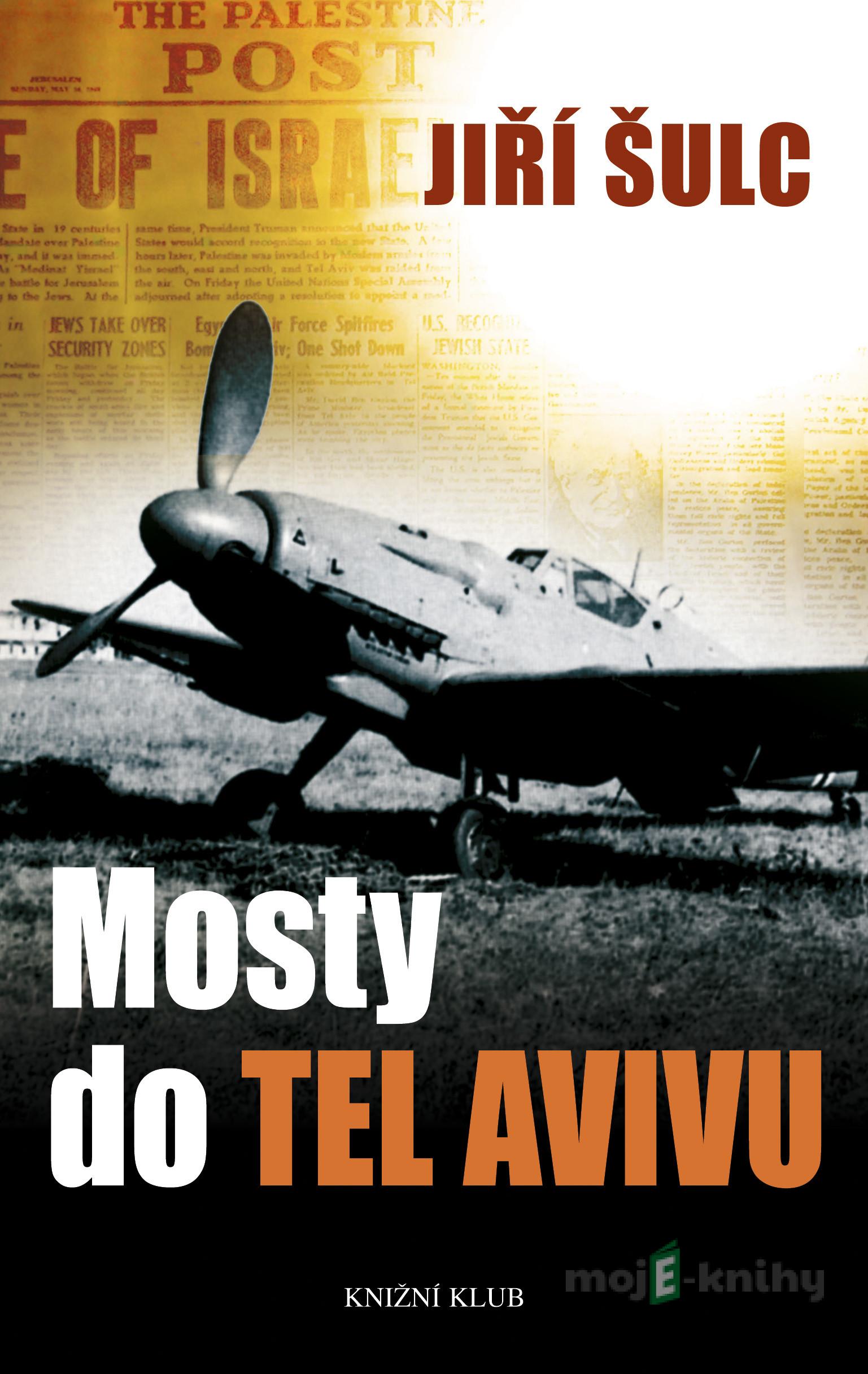 Mosty do Tel Avivu - Jiří Šulc Mosty do Tel Avivu - Jiří Šulc