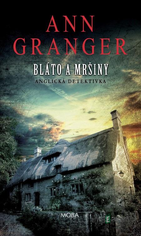 Bláto a mršiny - Ann Granger Bláto a mršiny - Ann Granger