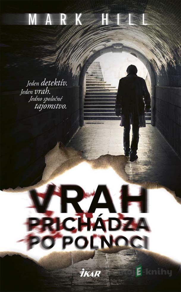 Vrah prichádza po polnoci - Mark Hill Vrah prichádza po polnoci - Mark Hill