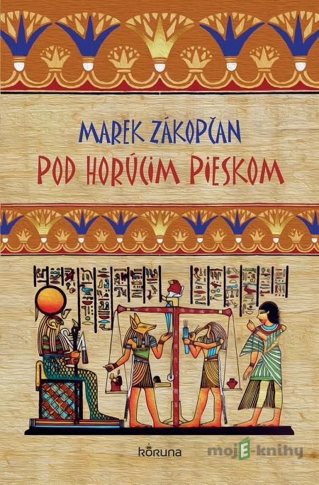 Pod horúcim pieskom - Marek Zákopčan Pod horúcim pieskom - Marek Zákopčan