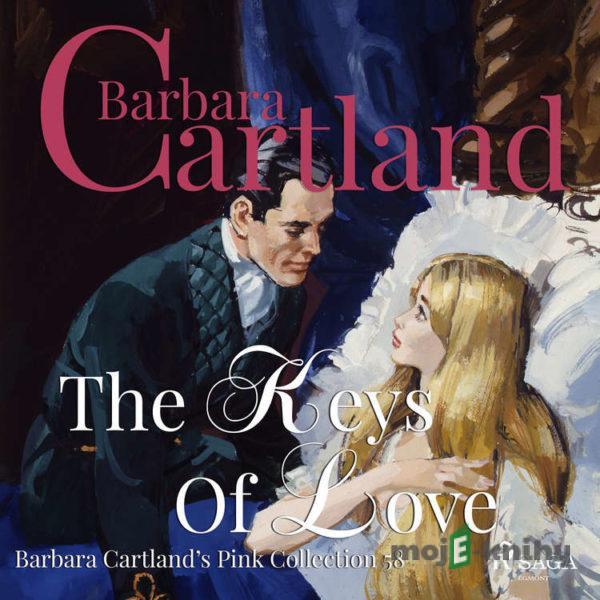 The Keys Of Love (Barbara Cartland’s Pink Collection 58) (EN) - Barbara Cartland