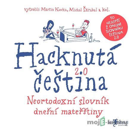 Hacknutá čeština - Martin Kavka, Michal Škrabal Hacknutá čeština - Martin Kavka, Michal Škrabal