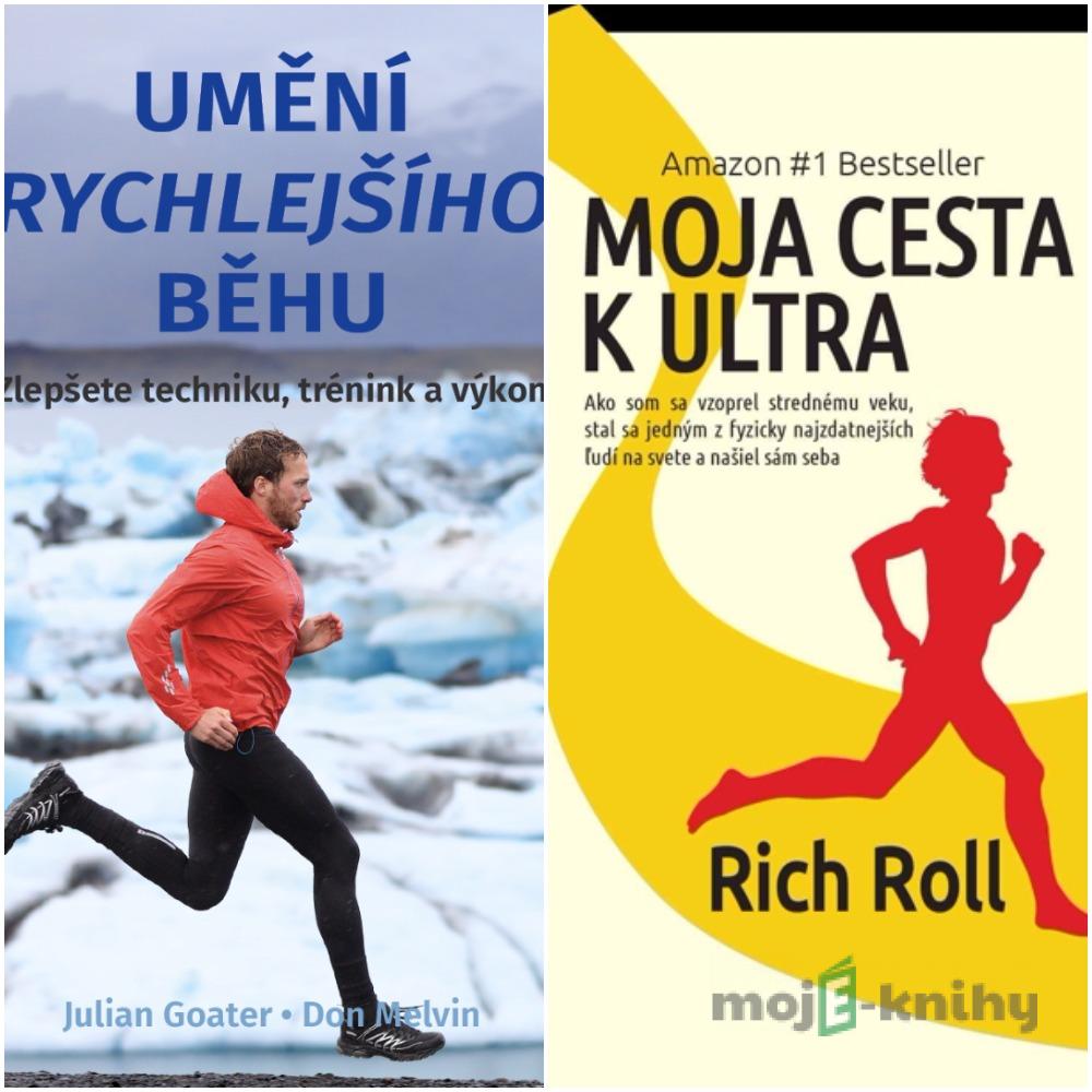 Umění rychlejšího běhu+ Moja cesta k ultra - Julian Goater, Don Melvin,Rich Roll Umění rychlejšího běhu+ Moja cesta k ultra - Julian Goater, Don Melvin,Rich Roll