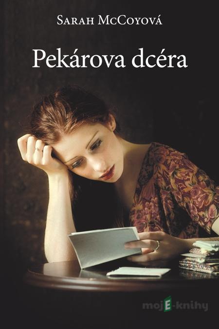 Pekárova dcéra - Sarah McCoy Pekárova dcéra - Sarah McCoy