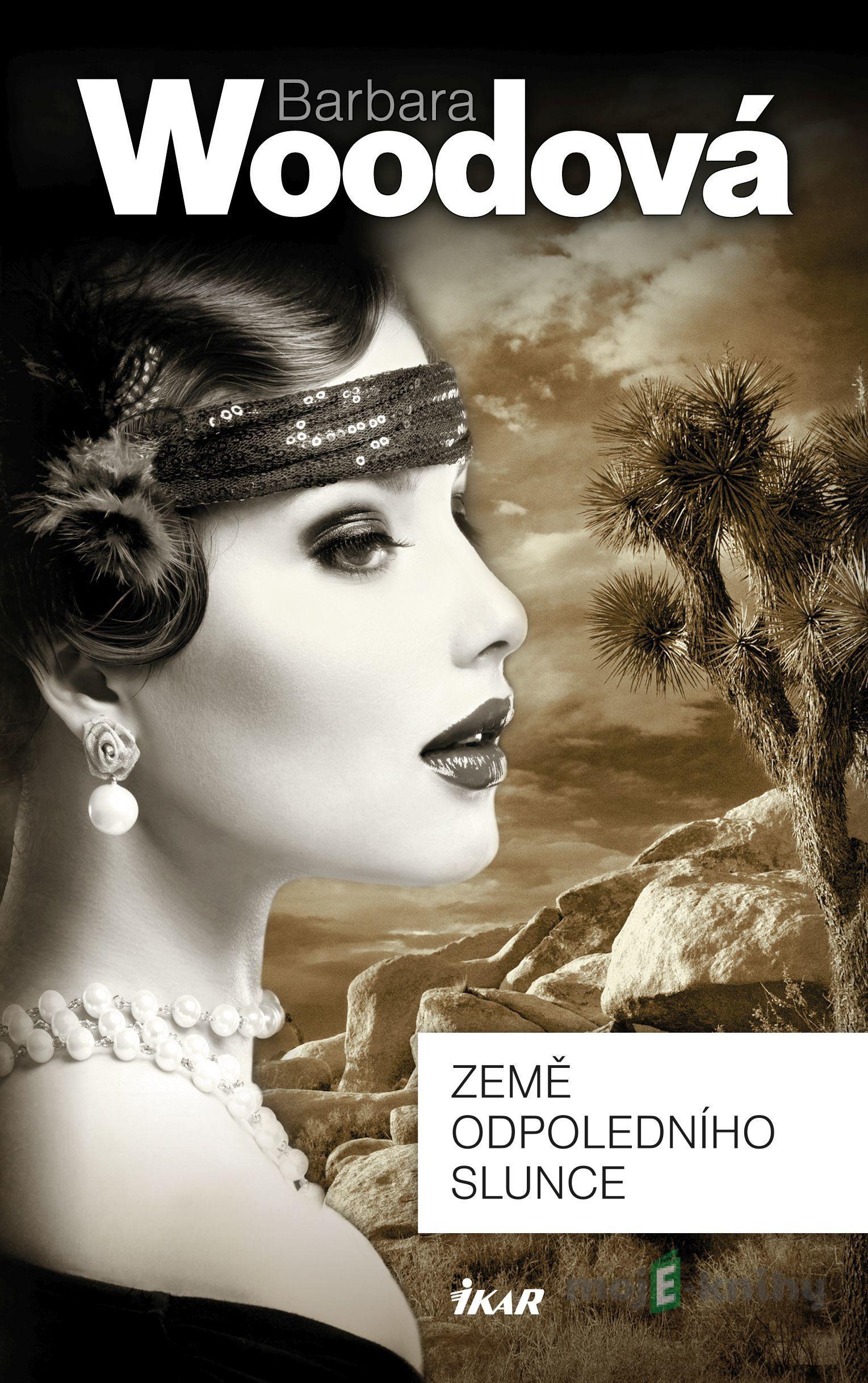 Země odpoledního slunce - Barbara Wood Země odpoledního slunce - Barbara Wood