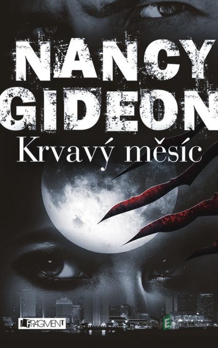Nancy Gideon – Krvavý měsíc - Nancy Gideon Nancy Gideon – Krvavý měsíc - Nancy Gideon