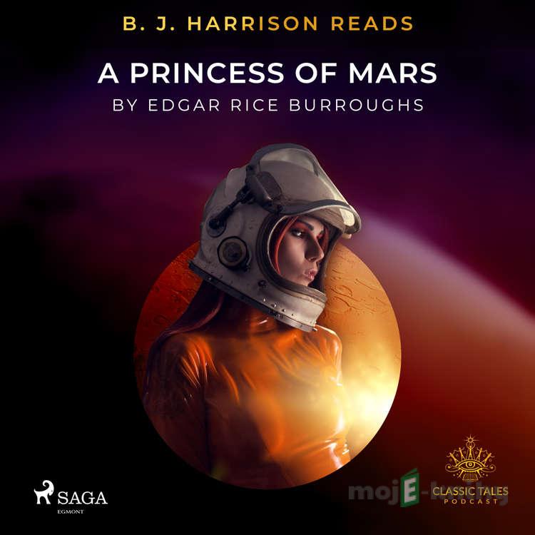 B. J. Harrison Reads A Princess of Mars (EN) - Edgar Rice Burroughs B. J. Harrison Reads A Princess of Mars (EN) - Edgar Rice Burroughs