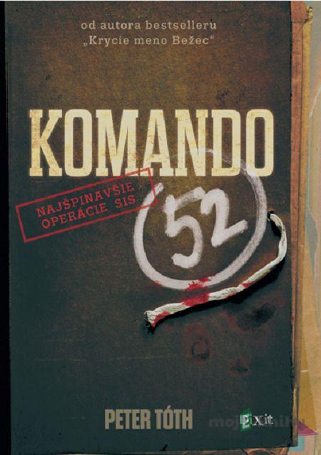 Komando 52 - Peter Tóth Komando 52 - Peter Tóth
