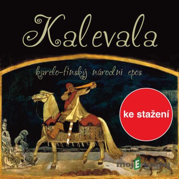 Kalevala - anonym (pro Dilia)