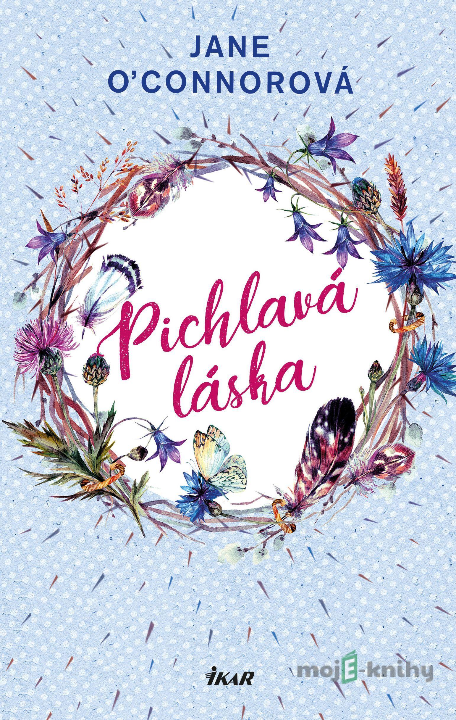 Pichlavá láska - Jane O´Connor Pichlavá láska - Jane O´Connor