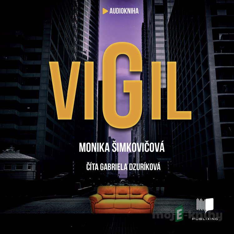 VIGIL - Monika Šimkovičová VIGIL - Monika Šimkovičová