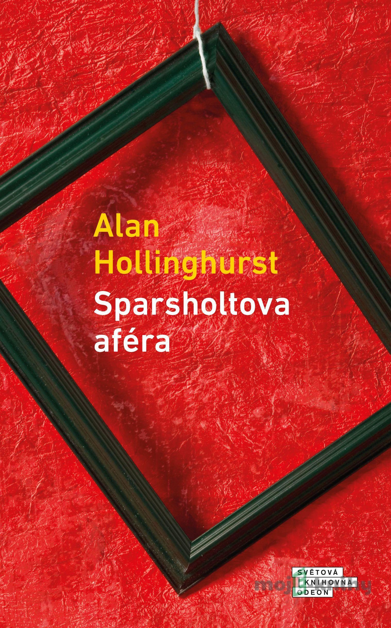 Sparsholtova aféra - Alan Hollinghurst Sparsholtova aféra - Alan Hollinghurst