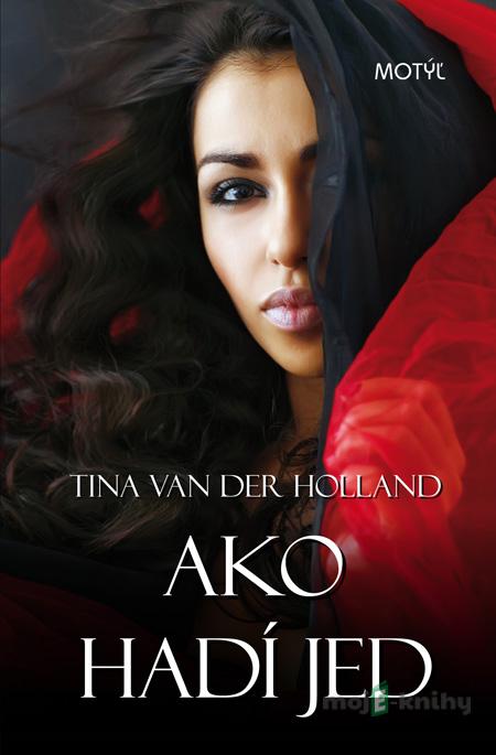 Ako hadí jed - Tina Van der Holland Ako hadí jed - Tina Van der Holland