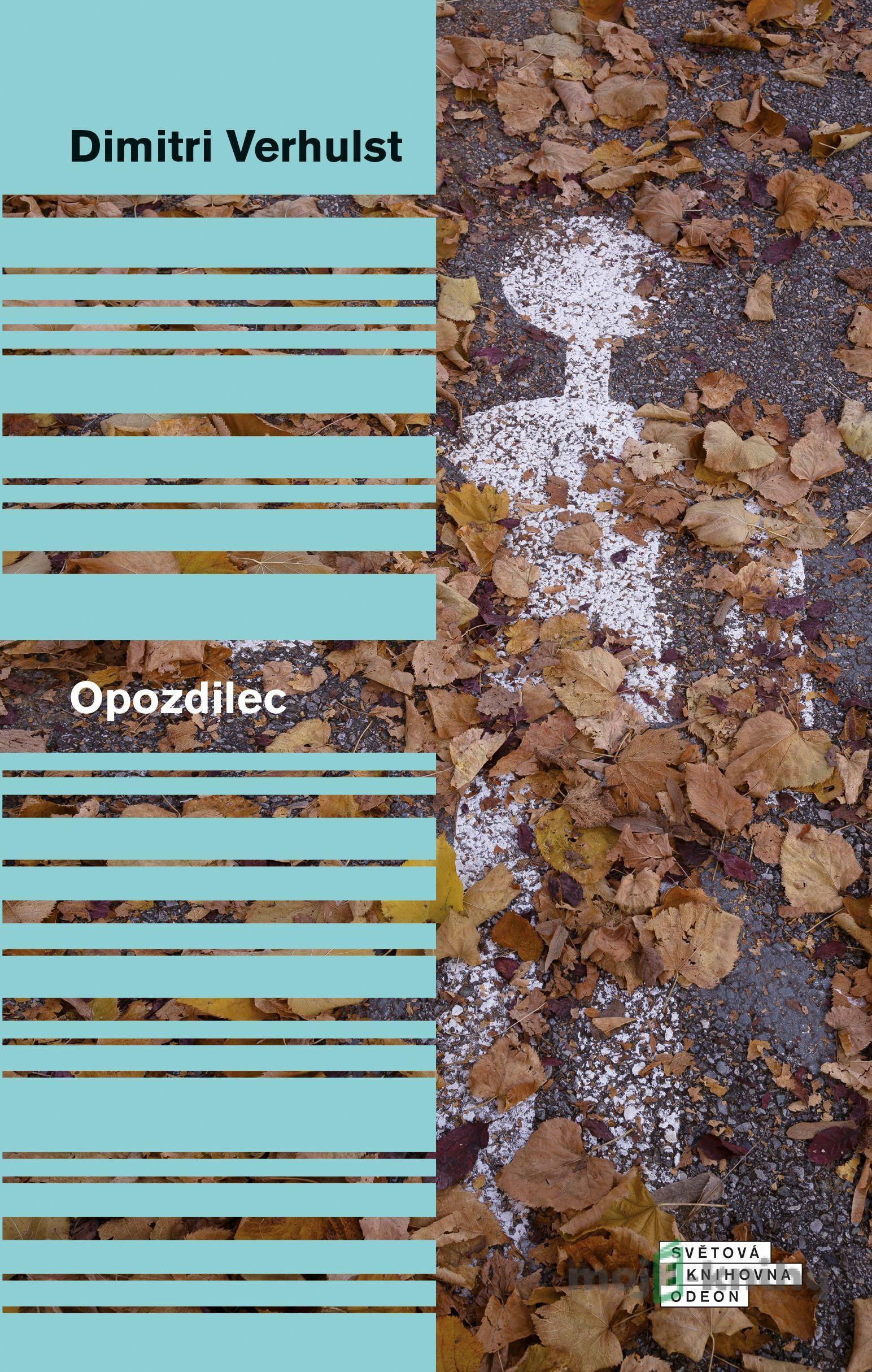 Opozdilec - Dimitri Verhulst Opozdilec - Dimitri Verhulst