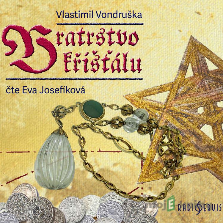 Bratrstvo křišťálu - Vlastimil Vondruška Bratrstvo křišťálu - Vlastimil Vondruška