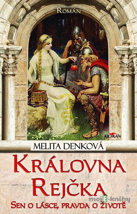 Královna Rejčka - Melita Denková Královna Rejčka - Melita Denková