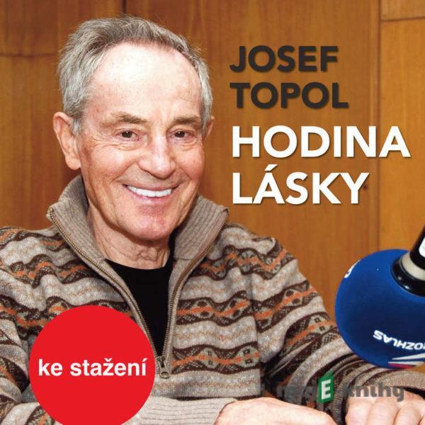 Hodina lásky - Josef Topol