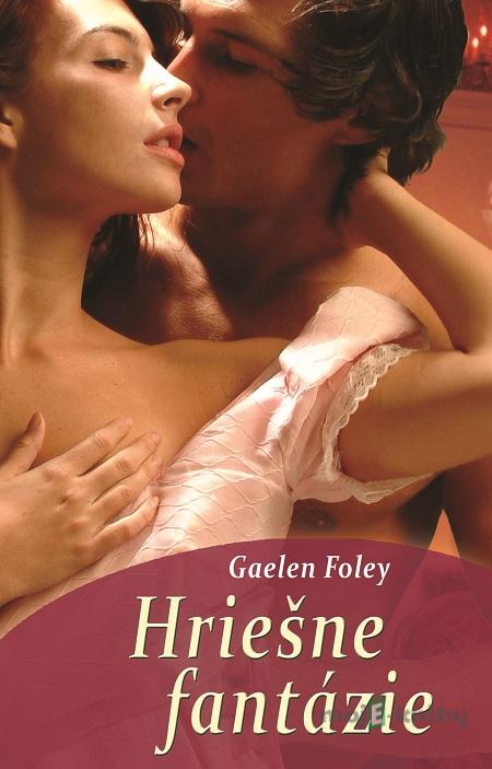Hriešne fantázie - Gaelen Foley Hriešne fantázie - Gaelen Foley