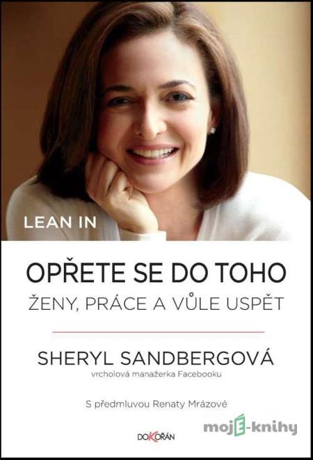 Lean In. Opřete se do toho - Sheryl Sandbergová Lean In. Opřete se do toho - Sheryl Sandbergová