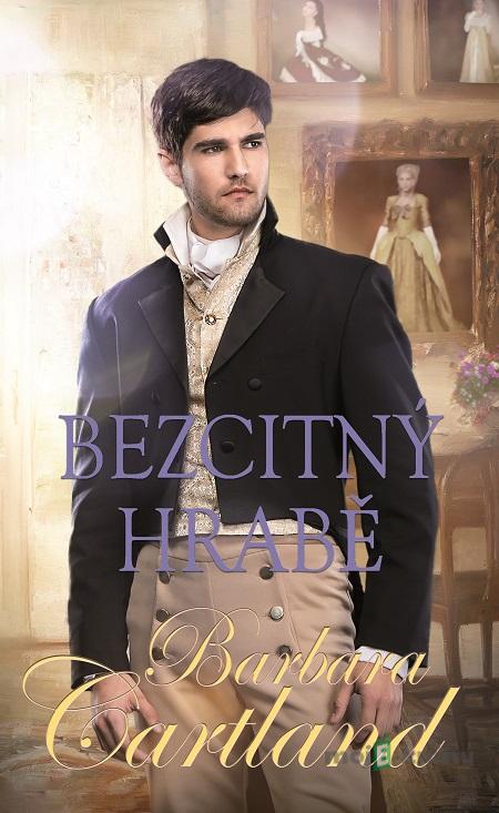 Bezcitný hrabě - Barbara Cartland Bezcitný hrabě - Barbara Cartland