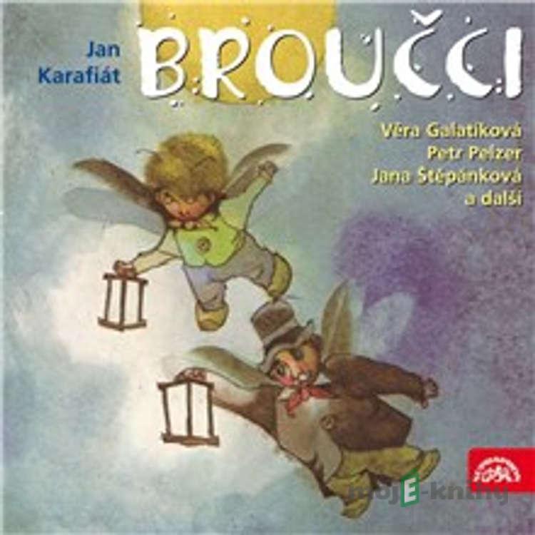 Broučci - Jan Karafiát,Jiří Šrámek Broučci - Jan Karafiát,Jiří Šrámek